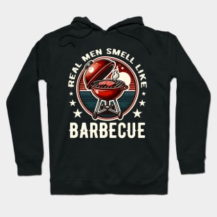 Real Men Smell Like Barbecue BBQ Meat Smoker Hoodie